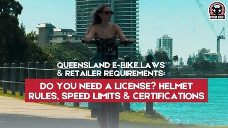 Queensland E-Bike Laws & Retailer Requirements: Do You Need a License? Helmet Rules, Speed Limits & Certifications - Cooly Bikes